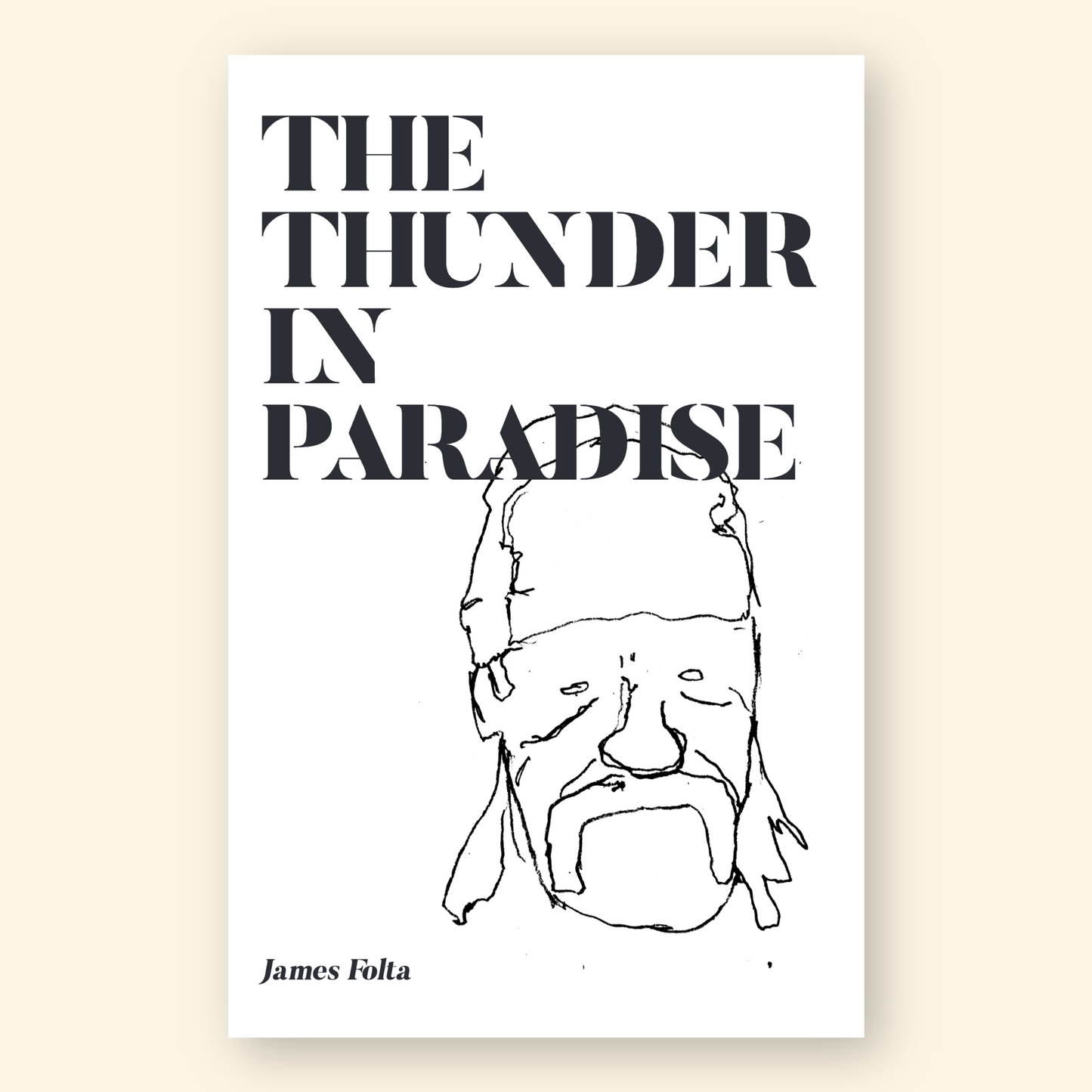 The Thunder in Paradise by James Folta